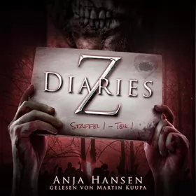 Anja Hansen: Z Diaries. Staffel 1 - Teil 1: 