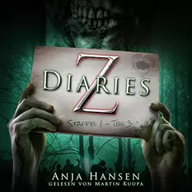 Anja Hansen: Z Diaries. Staffel 1 - Teil 3: 