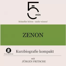 Jürgen Fritsche: Zenon - Kurzbiografie kompakt: 5 Minuten - Schneller hören - mehr wissen!
