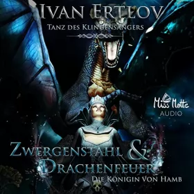Ivan Ertlov: Zwergenstahl und Drachenfeuer - Die Königin von Hamb: Tanz des Klingensängers 1