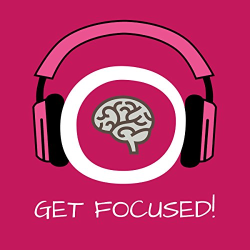 Kim Fleckenstein: Get Focused! Konzentration steigern mit Hypnose: 
