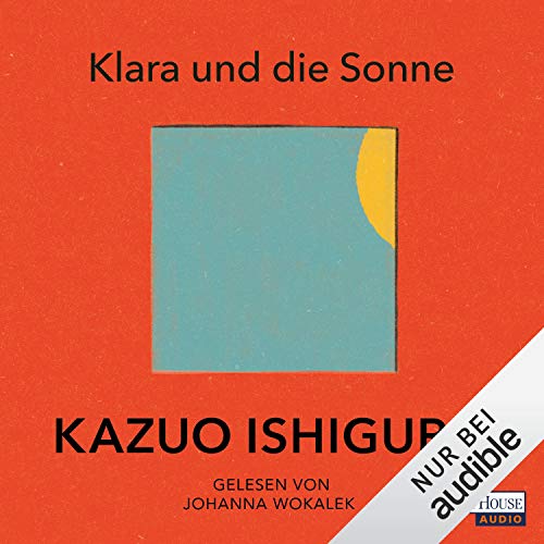 Kazuo Ishiguro: Klara und die Sonne: 